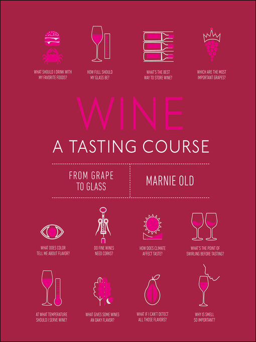 Title details for Wine a Tasting Course by Marnie Old - Wait list